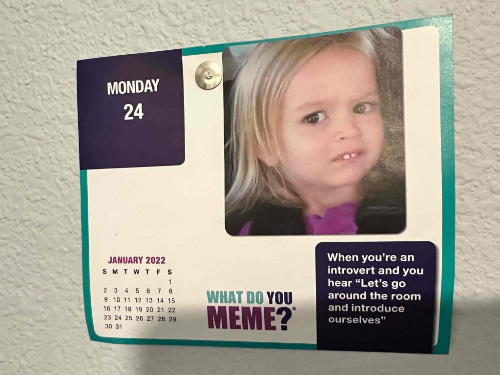 A meme proudly hung from the wall. 